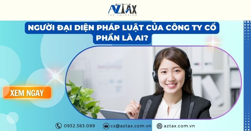 Người đại diện pháp luật của công ty cổ phần là ai?