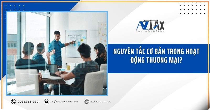 Nguyên tắc cơ bản trong hoạt động thương mại?