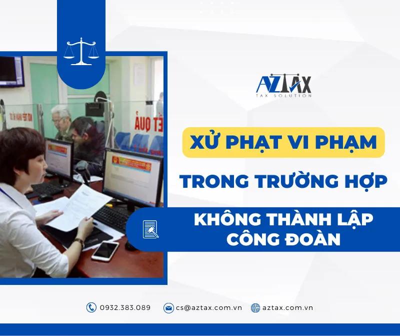 Xử phạt trong trường hợp không thành lập công đoàn