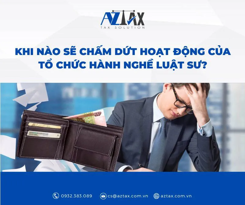 khi nao se cham dut hoat dong cua cua to chuc hanh nghe luat su