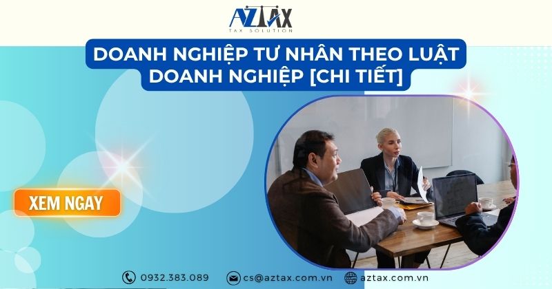 Doanh nghiệp tư nhân theo Luật Doanh nghiệp [CHI TIẾT]