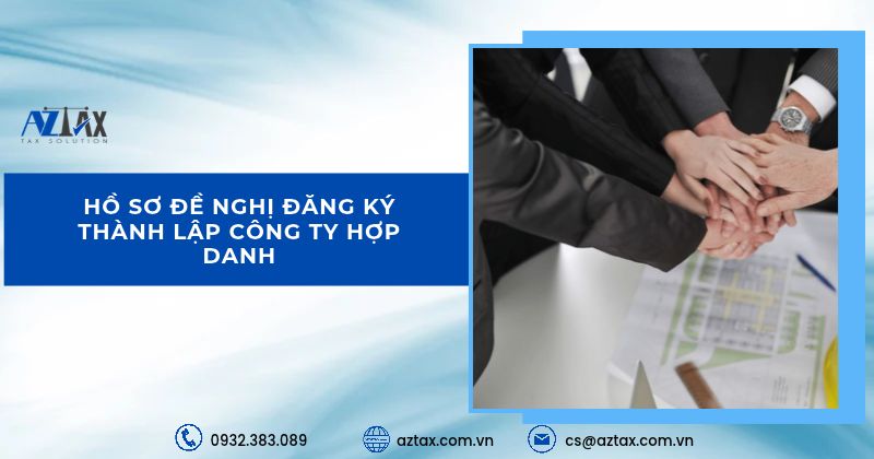 Hồ sơ đề nghị đăng ký thành lập Công ty Hợp danh