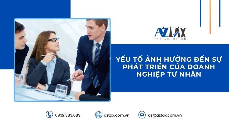 Yếu tố ảnh hưởng đến sự phát triển của doanh nghiệp tư nhân