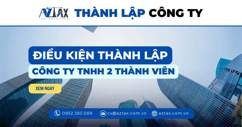 Điều kiện thành lập công ty TNHH 2 thành viên