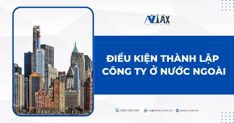 dieu kien thanh lap cong ty o nuoc ngoai
