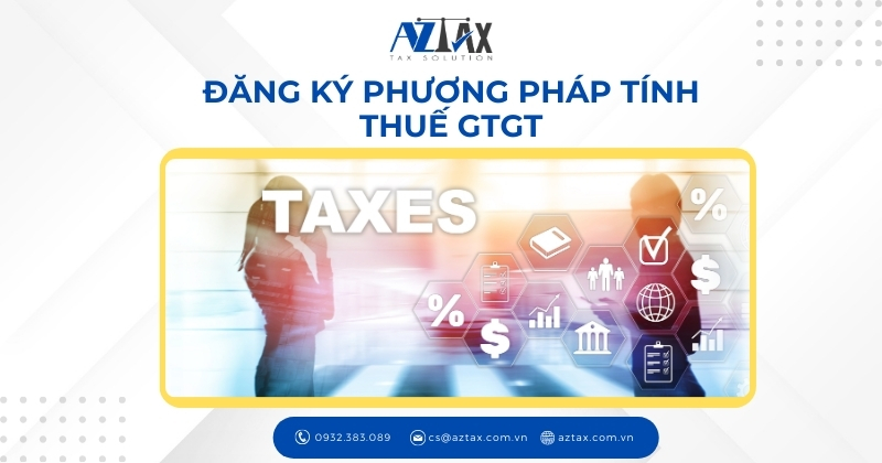 Đăng ký phương pháp tính thuế GTGT
