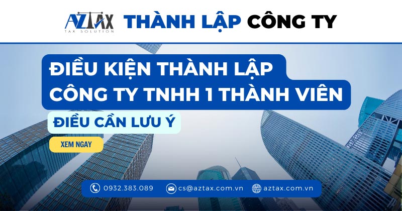 dieu kien thanh lap cong ty tnhh 1 thanh vien