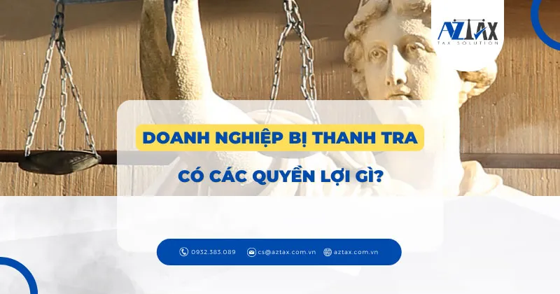 cac quyen loi cua doanh nghiep bi thanh tra