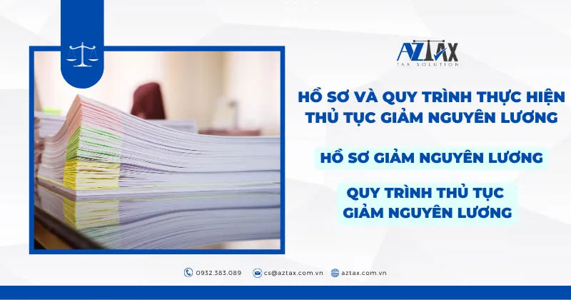 Ho so va quy trinh lam thu tuc giam nguyen luong