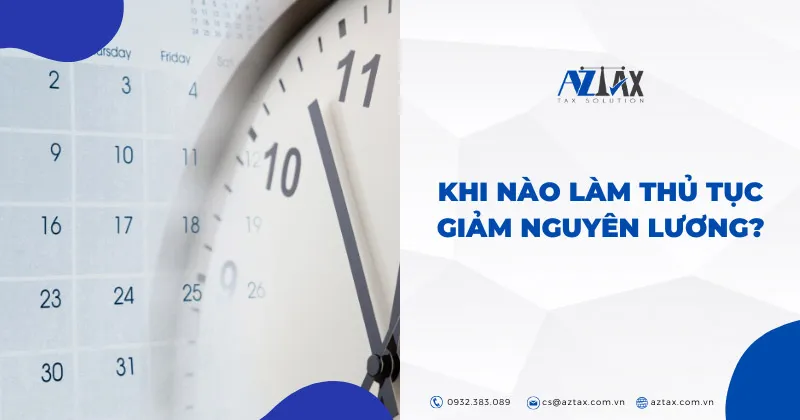 khi nao lam thu tuc giam nguyen luong