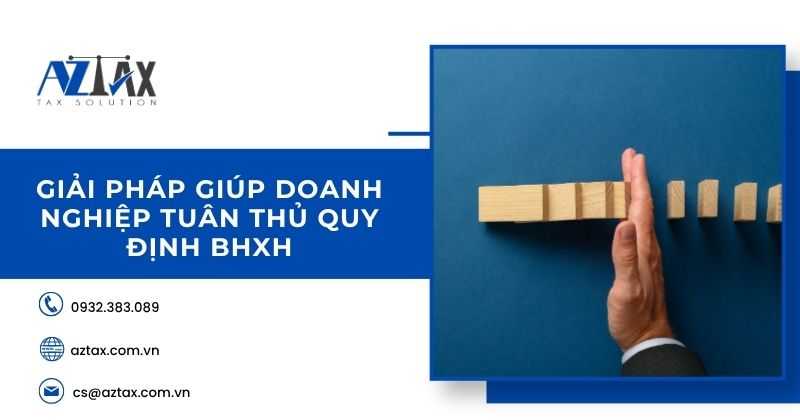 Giải pháp giúp doanh nghiệp tuân thủ quy định BHXH
