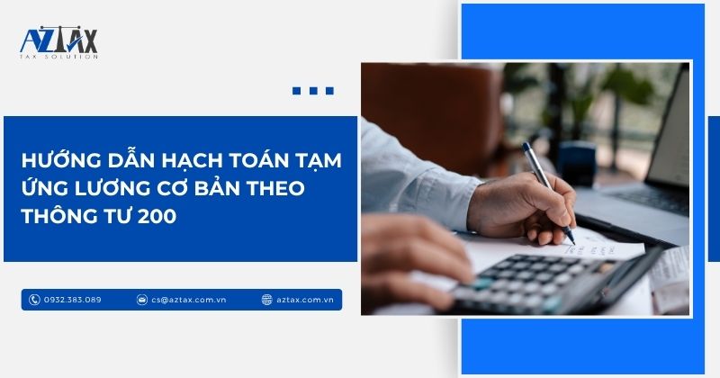 Hướng dẫn hạch toán tạm ứng lương cơ bản theo Thông tư 200