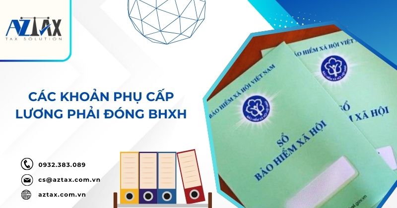 Các khoản phụ cấp lương phải đóng BHXH