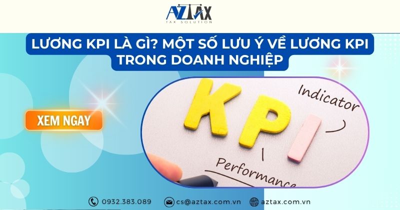 Lương KPI là gì? Một số lưu ý về lương KPI trong doanh nghiệp