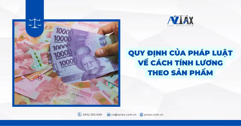 quy dinh cua phap luat ve cach tinh luong theo san pham