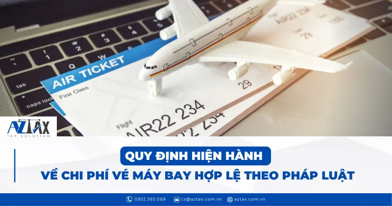 quy dinh hien hanh ve Chi phí vé máy bay và hóa đơn vé máy bay hợp lệ