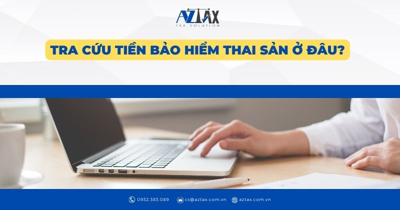 Tra cứu tiền bảo hiểm thai sản ở đâu?