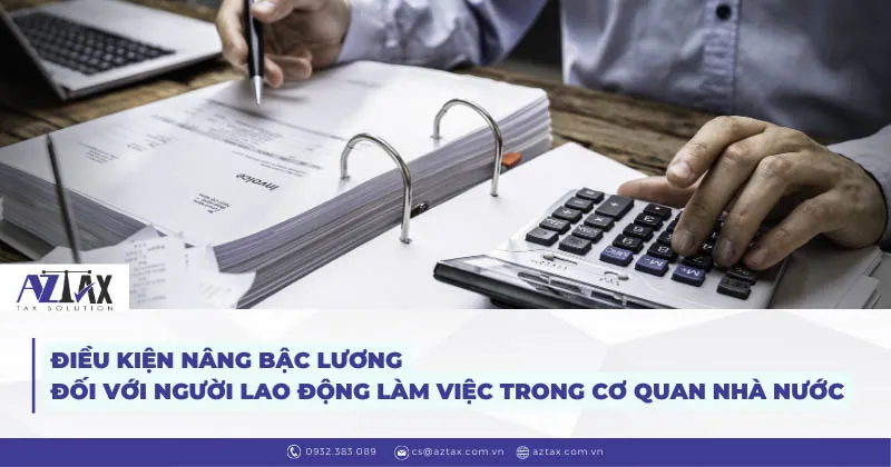 dieu kien nang bac luong doi voi nguoi lao dong lam viec trong co quan nha nuoc
