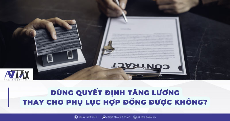 dung quyet dinh tang luong thay cho phu luc hop dong duoc khong