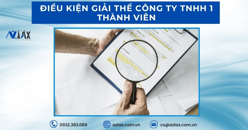 Điều kiện giải thể công ty TNHH 1 thành viên