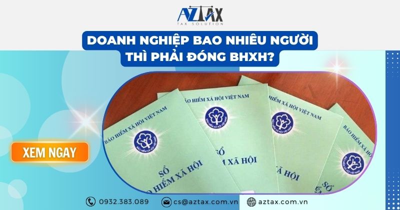 Doanh nghiệp bao nhiêu người thì phải đóng BHXH