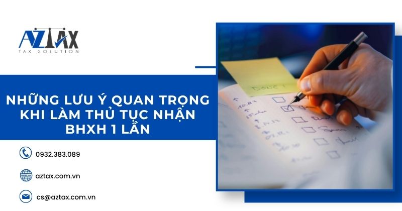 Những lưu ý quan trọng khi làm thủ tục nhận BHXH 1 lần