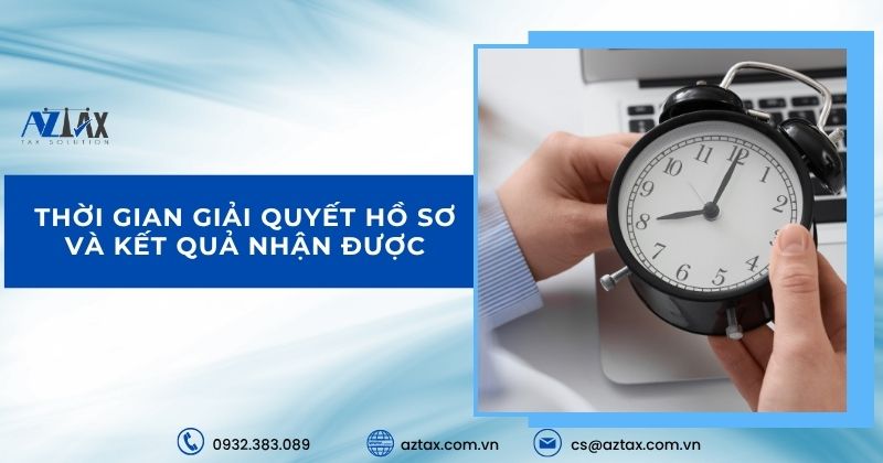 Thời gian giải quyết hồ sơ và kết quả nhận được