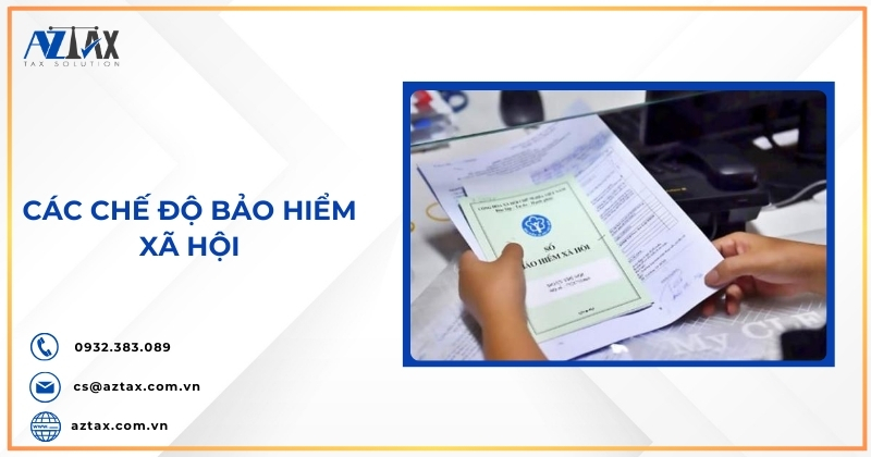 Các chế độ bảo hiểm xã hội