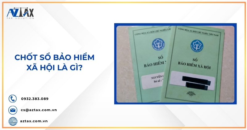 Chốt sổ Bảo hiểm xã hội là gì?