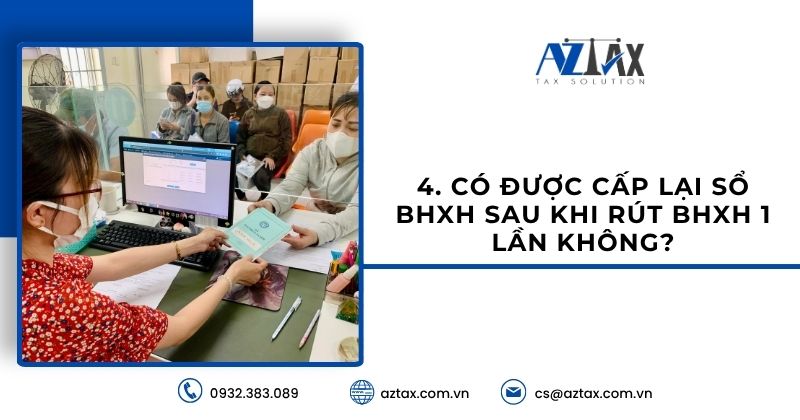 Có được cấp lại sổ BHXH sau khi rút BHXH 1 lần không?