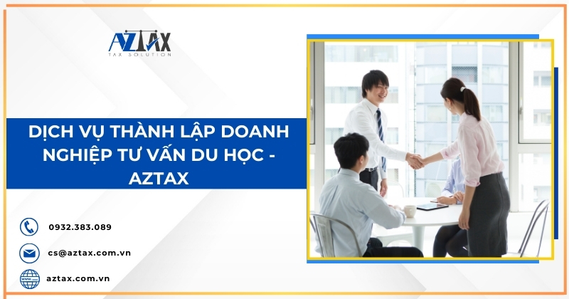 Dịch vụ thành lập doanh nghiệp tư vấn du học - Aztax