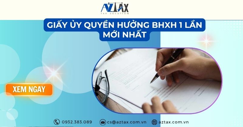 Giấy ủy quyền hưởng BHXH 1 lần mới nhất