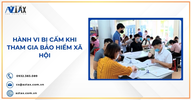 Hành vi bị cấm khi tham gia bảo hiểm xã hội