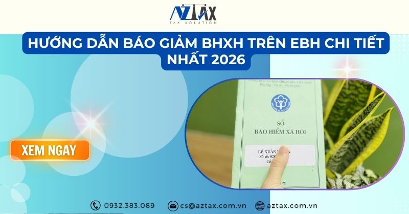 Hướng dẫn báo giảm BHXH trên eBH chi tiết nhất 2026