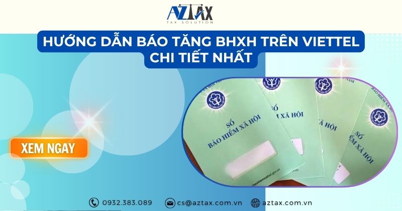 Hướng dẫn báo tăng BHXH trên Viettel chi tiết nhất 2026