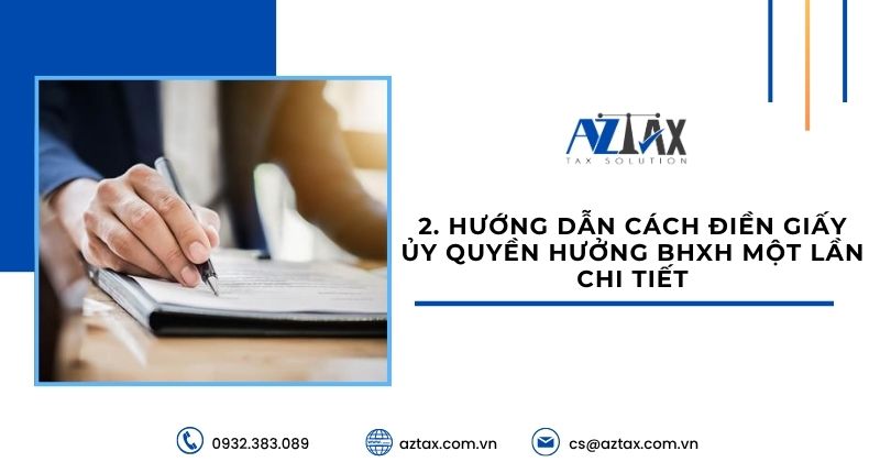 Hướng dẫn cách điền giấy ủy quyền hưởng BHXH một lần chi tiết