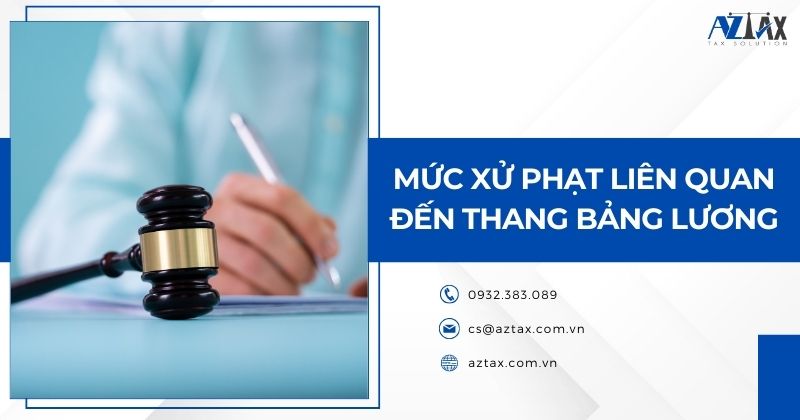 Mức xử phạt liên quan đến thang bảng lương