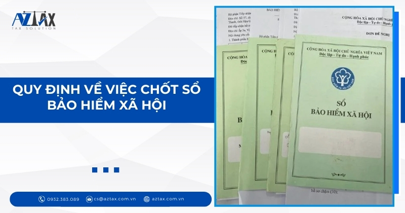 Quy định về việc chốt sổ bảo hiểm xã hội