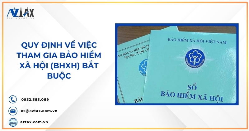Quy định về việc tham gia bảo hiểm xã hội (BHXH) bắt buộc