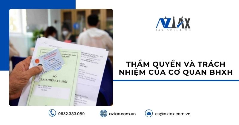 Thẩm quyền và trách nhiệm của cơ quan BHXH