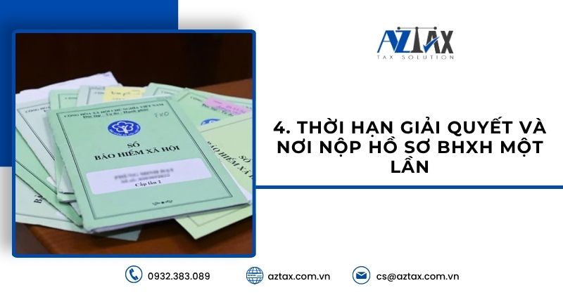 Thời hạn giải quyết và nơi nộp hồ sơ BHXH một lần