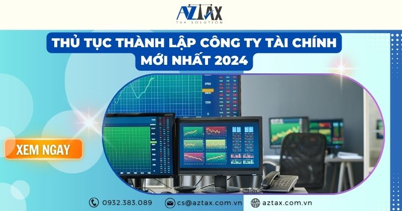 Thủ tục thành lập công ty tài chính mới nhất 2024