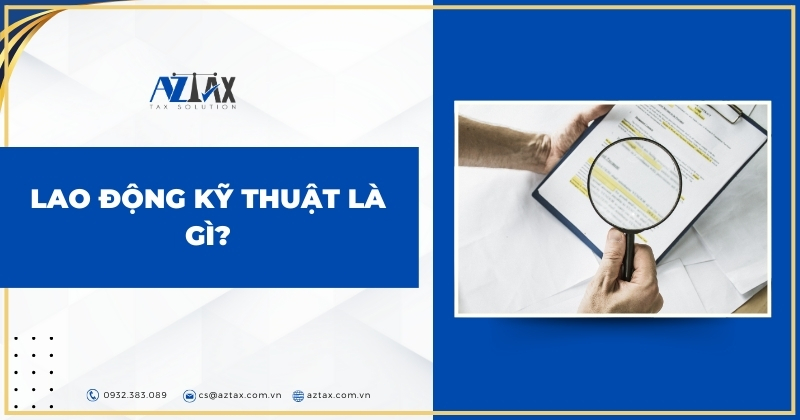 Lao động kỹ thuật là gì