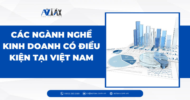 Các ngành nghề kinh doanh có điều kiện tại Việt Nam