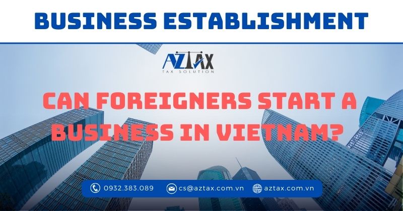 Can Foreigners Start A Business In Vietnam