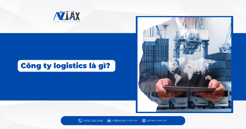 Công ty logistics là gì?