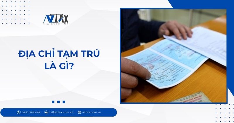 Địa chỉ tạm trú là gì?