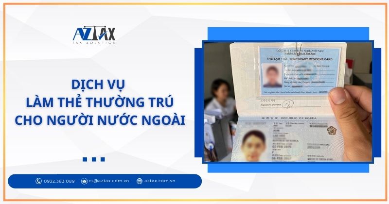 Dịch vụ làm thẻ thường trú cho người nước ngoài