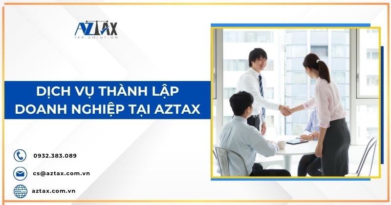 Dịch vụ thành lập doanh nghiệp tại Aztax