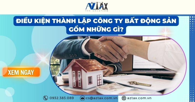 Điều kiện thành lập công ty bất động sản gồm những gì?